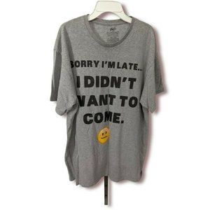 Sorry I'm late I didn't want to come shirt size L
